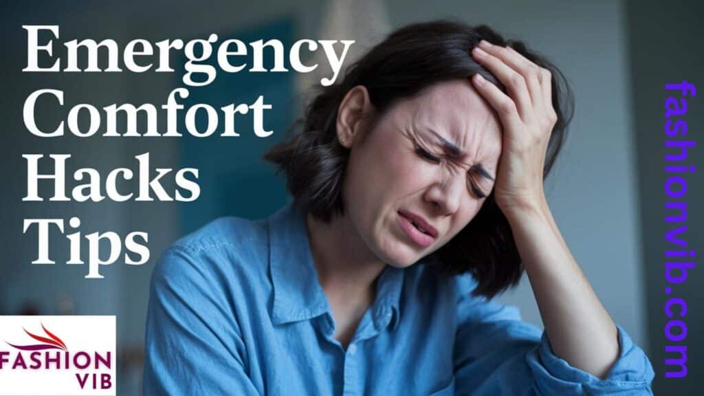 Emergency Comfort Hacks: When Pain Strikes