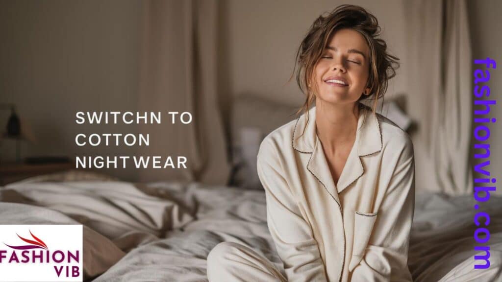 Case Study: The Impact of Switching to Cotton Nightwear